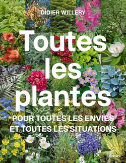 Toutes les plantes : Pour toutes les envies et toutes les situations