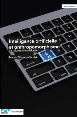 Intelligence artificielle et anthropomorphisme : De l'illusion à la confusion