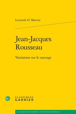 Jean-Jacques Rousseau : Variations sur le sauvage