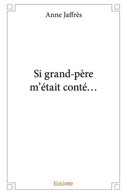 Si grand-père m'était conté...