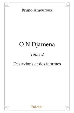 O n'djamena - t02 - o n'djamena - des avions et des femmes