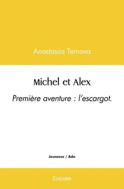 Michel et Alex : Première aventure : l'escargot.