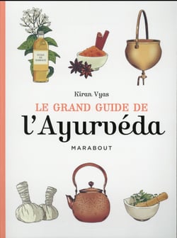 Le grand guide de l'Ayurveda