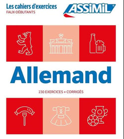 Allemand faux-débutants (cahier d'exercices)