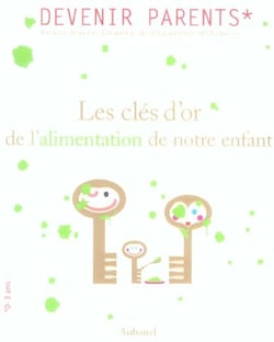 Cles d'or de l'alimentation de notre enfant (les)
