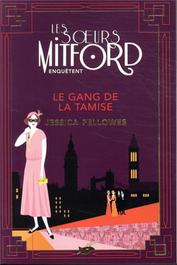 Les soeurs Mitford enquêtent Tome 2 : le gang de la Tamise