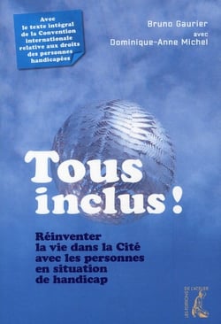 Tous inclus - réinventer la vie dans la cité avec les personnes en situation de handicap