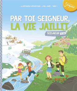 Par toi Seigneur, la vie jaillit ! module 5 - 7-8 ans
