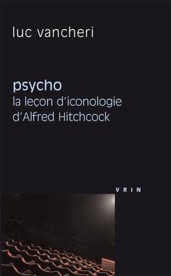 Psycho, la leçon d'iconologie d'Alfred Hitchcock