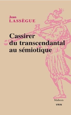 Cassirer - du transcendantal au sémiotique