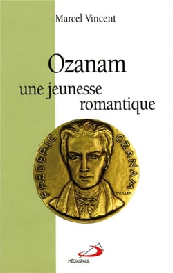 Ozanam, une jeunesse romantique