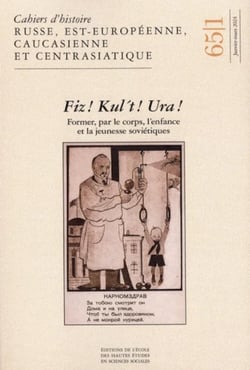Cahiers du monde russe et soviétique n.65 : Fiz! Kul't ! Ura ! Former