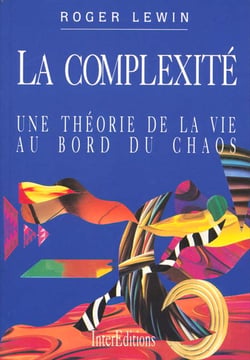 Complexite : une theorie de la vie au bord du chaos