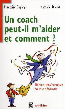 Un coach peut-il m'aider et comment ? 10 questions/réponses pour le découvrir