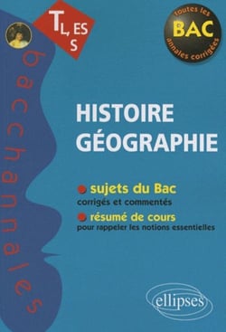 Bacchannales toutes sections : histoire-géographie- sujets du Bac corrigés et commentés et résumé de cours (3e édition)