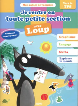 Je rentre en toute petite section avec Loup