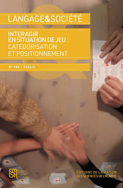 Langage & société Tome 182-2024/2 : Interagir en situation de jeu : catégorisation et positionnement