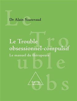 Le Trouble obsessionnel compulsif : Le manuel du thérapeute