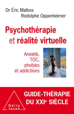 Psychothérapie et réalite virtuelle - anxiété, TOC, phobies et addictions