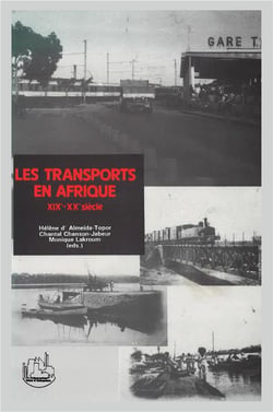 Les transports en Afrique XIX-XXe siècle
