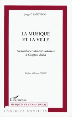 La musique et la ville - sociabilité et identités urbaines à Campos, Brésil