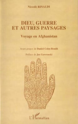 Dieu guerre et autres paysages - voyage en afghanistan