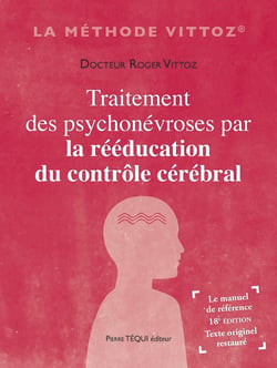 Traitement des psychonévroses : par la rééducation du contrôle cérébral