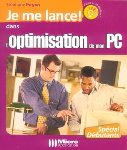 Je me lance dans l'optimisation de mon pc