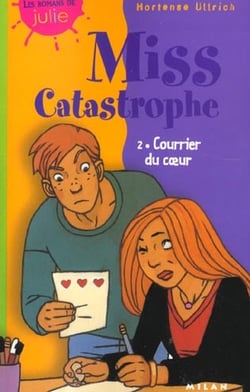 Miss catastrophe t.2 - courrier du coeur