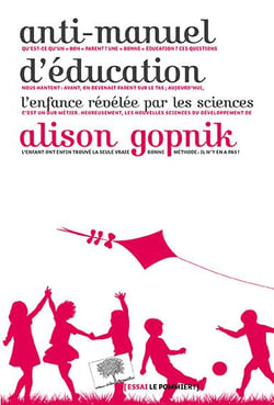 Anti-manuel d'éducation - l'enfance révélée par les sciences