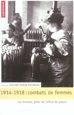 1914-1918 : combats de femmes - illustrations, couleur