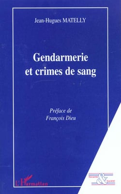 GENDARMERIE ET CRIMES DE SANG