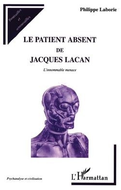 Le patient absent de Jacques Lacan - l'innommable menace