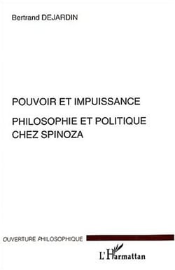 Pouvoir et impuissance : Philosophie et politique chez Spinoza