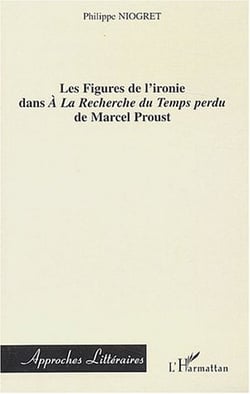 Les figures de l'ironie dans "A la recherche du temps perdu"
