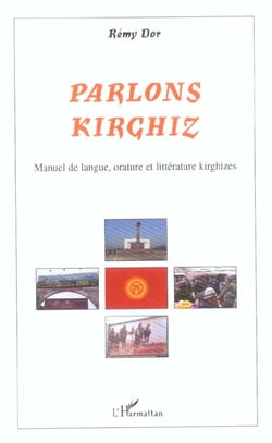 Parlons kirghiz : Manuel de langue, orature et littérature kirghizes