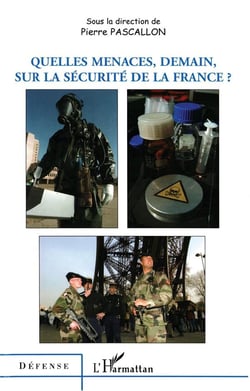 Quelles menaces, demain, sur la sécurité de la France ?