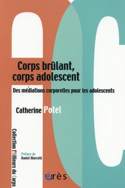 Corps brûlant, corps adolescent - des médiations corporelles pour les adolescents