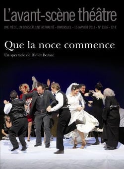 Revue L'Avant-scène théâtre : que la noce commence