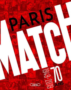 Paris Match : 70 ans - 1949-2019