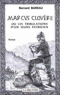 Marcus Clovère ou les tribulations d'un jeune patricien
