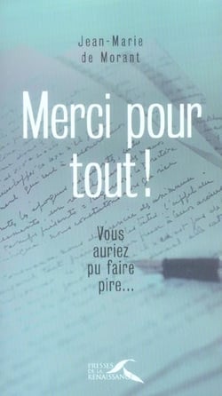 Merci pour tout ! vous auriez pu faire pire...
