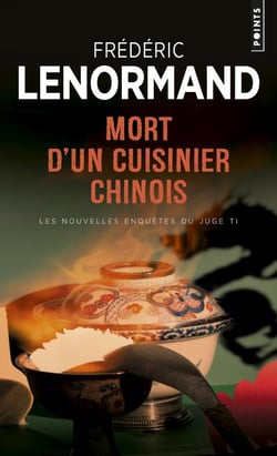 Mort d'un cuisinier chinois - les nouvelles enquêtes du juge Ti
