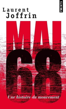 Mai 68 - une histoire du mouvement