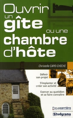 Ouvrir un gîte ou une maison d'hôte (2e édition)