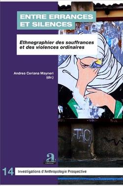 Entre errances et silences - ethnographier des soufrances et des violences ordinaires