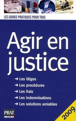 Agir en justice (édition 2009)