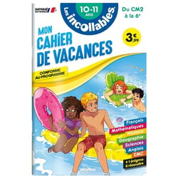 Les incollables : mon cahier de vacances - du CM2 à la 6e