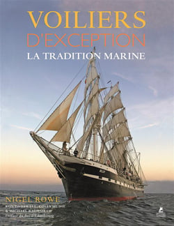 Voiliers d'exception - la tradition marine