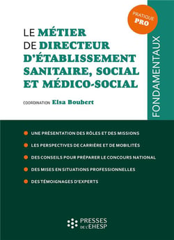 Le métier de directeur d'établissement sanitaire, social et médico-social